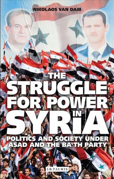 Struggle for Power in Syria: Politics and Society Under Asad and the Ba'th Party 4th edition kaina ir informacija | Istorinės knygos | pigu.lt