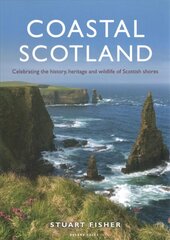 Coastal Scotland: Celebrating the History, Heritage and Wildlife of Scottish Shores цена и информация | Путеводители, путешествия | pigu.lt