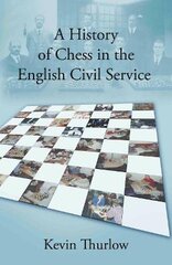 History of chess in the English civil service kaina ir informacija | Knygos apie sveiką gyvenseną ir mitybą | pigu.lt