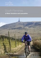 Mountain Bike Guide - South Pennines of West Yorkshire and Lancashire цена и информация | Книги о питании и здоровом образе жизни | pigu.lt