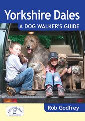 Yorkshire Dales: A Dog Walker's Guide цена и информация | Энциклопедии, справочники | pigu.lt