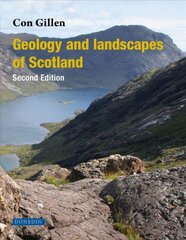 Geology and landscapes of Scotland kaina ir informacija | Socialinių mokslų knygos | pigu.lt