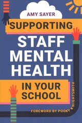 Supporting Staff Mental Health in Your School kaina ir informacija | Socialinių mokslų knygos | pigu.lt