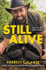 Still Alive: A Wild Life of Rediscovery цена и информация | Книги по социальным наукам | pigu.lt