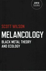 Melancology - black metal theory and ecology kaina ir informacija | Knygos apie meną | pigu.lt