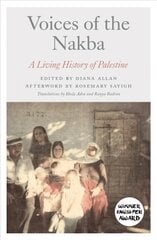 Voices of the Nakba: A Living History of Palestine цена и информация | Исторические книги | pigu.lt