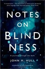 Notes on blindness: a journey through the dark kaina ir informacija | Biografijos, autobiografijos, memuarai | pigu.lt