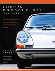 Original Porsche 911 1964-1998: The Definitive Guide to Mechanical Systems, Specifications and History цена и информация | Путеводители, путешествия | pigu.lt