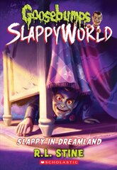 Slappy in Dreamland (Goosebumps Slappyworld #16) цена и информация | Книги для подростков и молодежи | pigu.lt