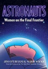 Astronauts: Women on the Final Frontier цена и информация | Книги для подростков  | pigu.lt