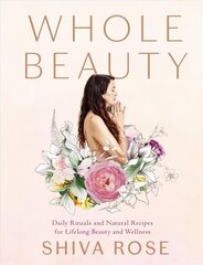 Whole Beauty: Natural Rituals and Recipes for Lifelong Beauty, Inside and Out цена и информация | Самоучители | pigu.lt