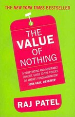Value Of Nothing: How to Reshape Market Society and Redefine Democracy kaina ir informacija | Ekonomikos knygos | pigu.lt