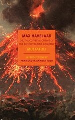 Max Havelaar: Or, the Coffee Auctions of the Dutch Trading Company Main kaina ir informacija | Fantastinės, mistinės knygos | pigu.lt