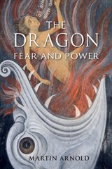 Dragon: Fear and Power цена и информация | Книги по социальным наукам | pigu.lt