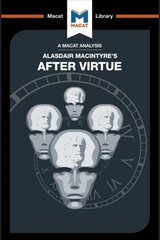 Analysis of Alasdair MacIntyre's After Virtue цена и информация | Книги по социальным наукам | pigu.lt