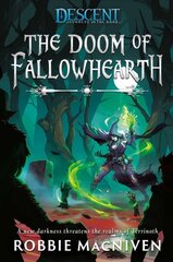 Doom of Fallowhearth: A Descent: Journeys in the Dark Novel Paperback Original цена и информация | Фантастика, фэнтези | pigu.lt