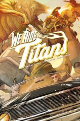 We Ride Titans : The Complete Series: The Complete Series kaina ir informacija | Fantastinės, mistinės knygos | pigu.lt