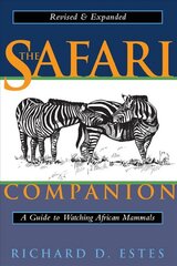 Safari companion: a guide to watching African mammals including hoofed mammals, carnivores, and primates kaina ir informacija | Ekonomikos knygos | pigu.lt
