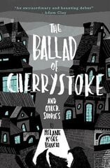 Ballad of Cherrystoke: and other stories kaina ir informacija | Fantastinės, mistinės knygos | pigu.lt