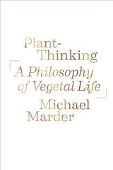 Plant-thinking: a philosophy of vegetal life kaina ir informacija | Istorinės knygos | pigu.lt