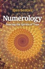 Numerology - dancing the spirals of time: dancing the spirals of time kaina ir informacija | Saviugdos knygos | pigu.lt