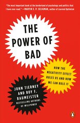 Power of Bad: How the Negativity Effect Rules Us and How We Can Rule It цена и информация | Книги по социальным наукам | pigu.lt