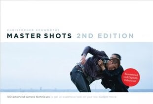 Master shots: 100 advanced camera techniques to get an expensive look on your low-budget movie kaina ir informacija | Fotografijos knygos | pigu.lt