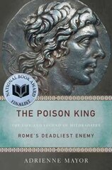 Poison King: The Life and Legend of Mithradates, Rome's Deadliest Enemy цена и информация | Биографии, автобиогафии, мемуары | pigu.lt