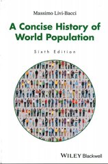 Concise History of World Population, 6th Edition 6th Edition kaina ir informacija | Istorinės knygos | pigu.lt