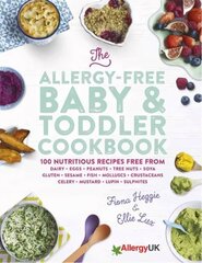 Allergy-Free Baby & Toddler Cookbook: 100 delicious recipes free from dairy, eggs, peanuts, tree nuts, soya, gluten, sesame and shellfish kaina ir informacija | Receptų knygos | pigu.lt
