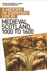 History of everyday life in medieval Scotland kaina ir informacija | Istorinės knygos | pigu.lt