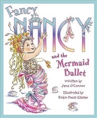 Fancy Nancy and The Mermaid Ballet цена и информация | Книги для самых маленьких | pigu.lt