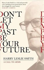 Don't let my past be your future kaina ir informacija | Biografijos, autobiografijos, memuarai | pigu.lt