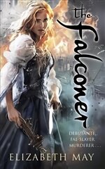 Falconer: A sweeping historical fantasy like you've never read before, full of magic, mystery and slow-burn romance цена и информация | Фантастика, фэнтези | pigu.lt