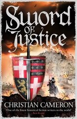 Sword of justice: an epic medieval adventure from the master of historical fiction kaina ir informacija | Fantastinės, mistinės knygos | pigu.lt