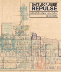 Battlecruiser Repulse: Detailed in original Builders' Plans цена и информация | Исторические книги | pigu.lt