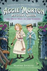 Aggie Morton, Mystery Queen: The Dead Man In The Garden цена и информация | Книги для подростков  | pigu.lt