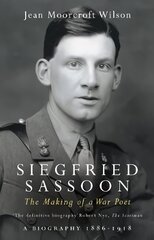 Siegfried Sassoon: The Making of a War Poet цена и информация | Биографии, автобиогафии, мемуары | pigu.lt