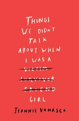 Things We Didn't Talk About When I Was a Girl цена и информация | Биографии, автобиографии, мемуары | pigu.lt