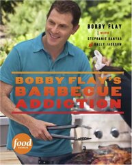 Bobby Flay's Barbecue Addiction: A Cookbook цена и информация | Книги рецептов | pigu.lt