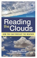 Reading the Clouds: How You Can Forecast the Weather 2nd edition kaina ir informacija | Enciklopedijos ir žinynai | pigu.lt