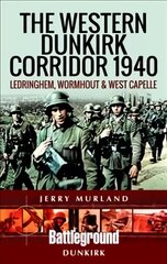 Western dunkirk corridor 1940 kaina ir informacija | Istorinės knygos | pigu.lt