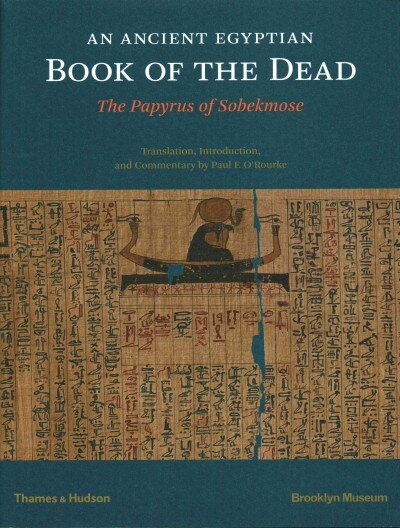 Ancient Egyptian Book of the Dead: The Papyrus of Sobekmose kaina ir informacija | Istorinės knygos | pigu.lt