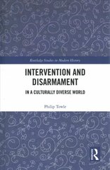Intervention and Disarmament: In a Culturally Diverse World kaina ir informacija | Istorinės knygos | pigu.lt