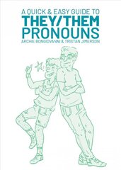 Quick & Easy Guide to They/Them Pronouns kaina ir informacija | Fantastinės, mistinės knygos | pigu.lt