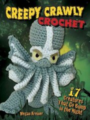 Creepy Crawly Crochet: 17 Creatures That Go Bump in the Night цена и информация | Книги о питании и здоровом образе жизни | pigu.lt