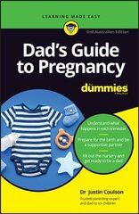 Dad's Guide to Pregnancy For Dummies 2nd Australian Edition цена и информация | Самоучители | pigu.lt