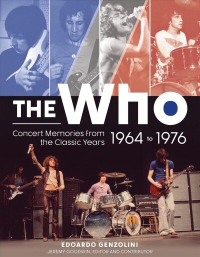 Who: concert memories from the classic years, 1964-1976 kaina ir informacija | Knygos apie meną | pigu.lt