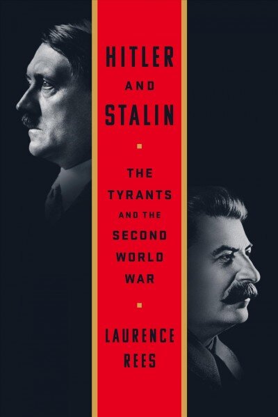 Hitler and Stalin: The Tyrants and the Second World War kaina ir informacija | Istorinės knygos | pigu.lt