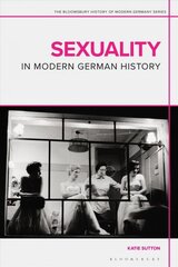 Sexuality in Modern German History цена и информация | Исторические книги | pigu.lt